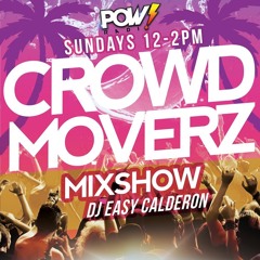 CrowdMoverz Mixshow #1 (POWRafio) - DJ Easy Calderon