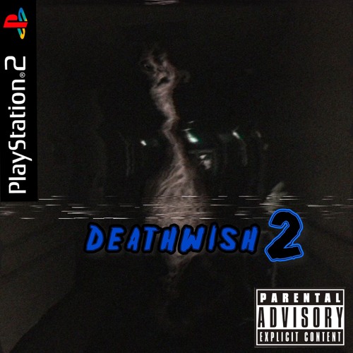 Deathwish 2 (Prod. Discent)