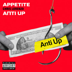 Appetite - Chris Lorenzo X I Cannot - Anti Up (MASHUP)