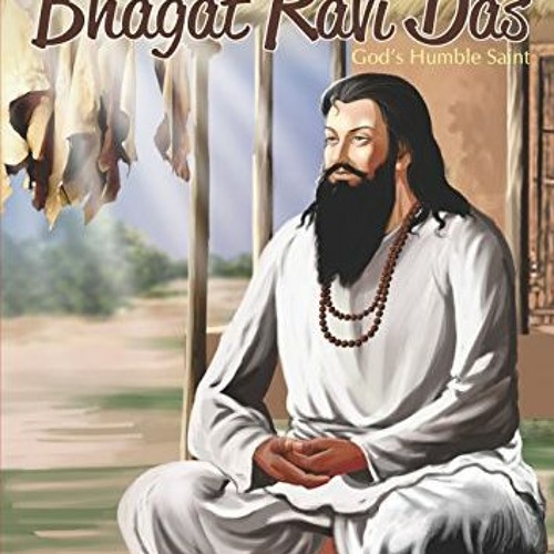 Get EPUB 📙 Bhagat Ravi Das: God's Humble Saint (Sikh Comics) by  Terveen Gill,Daljee