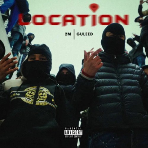 Guleed x 2M - LOCATION