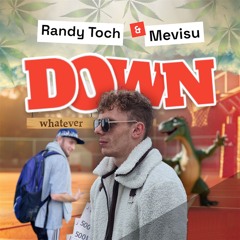 DOWN - Randy Toch Ft. Mevisu