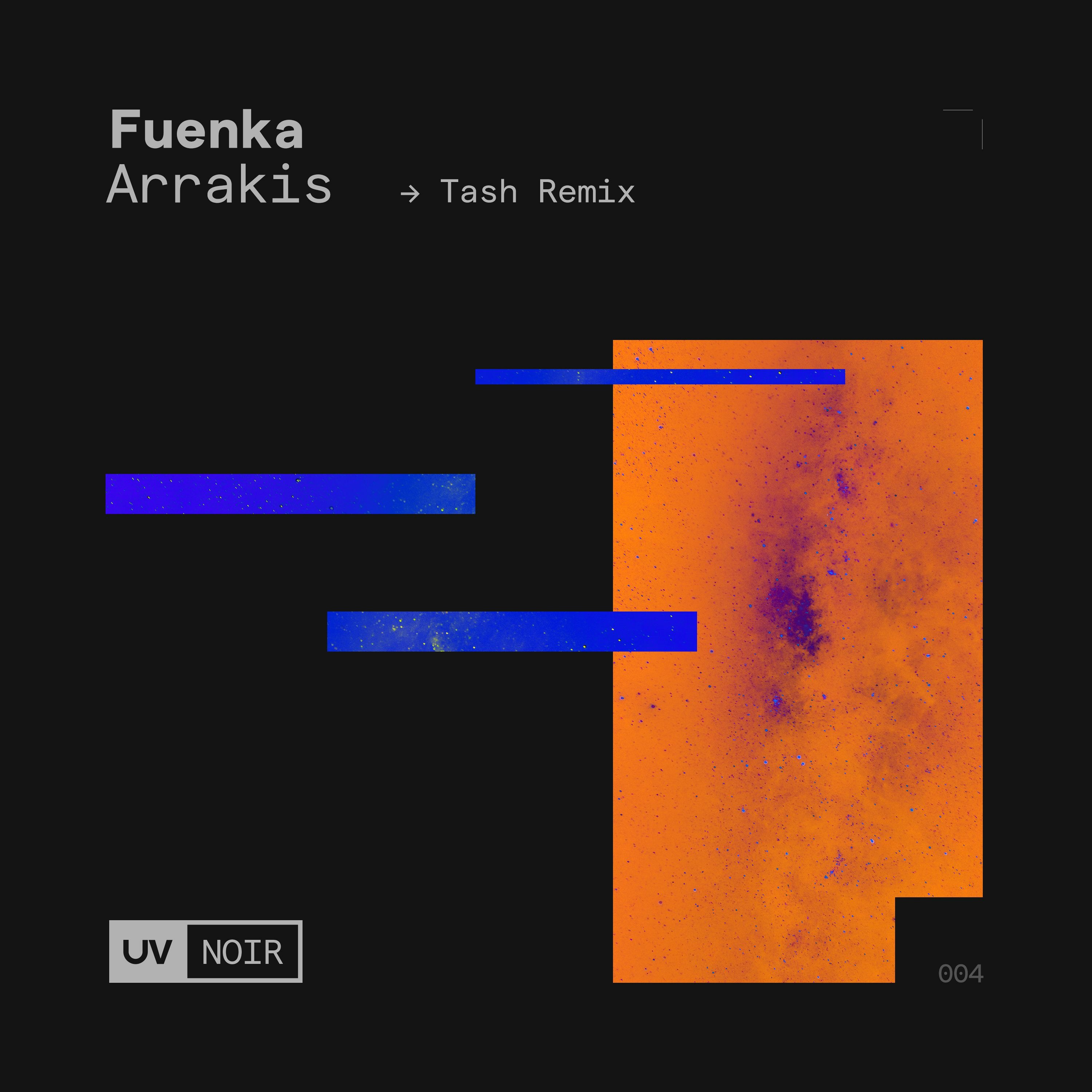 Fuenka - Arrakis (Tash Remix) [UV Noir] episode artwork