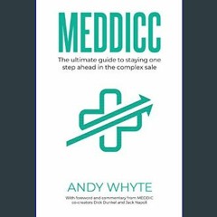 #^DOWNLOAD 🌟 MEDDICC: The ultimate guide to staying one step ahead in the complex sale     Paperba