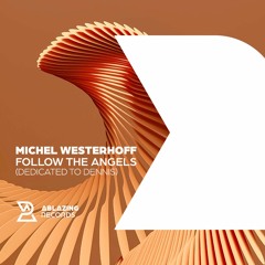 Michel Westerhoff - Follow The Angels (Extended Mix)