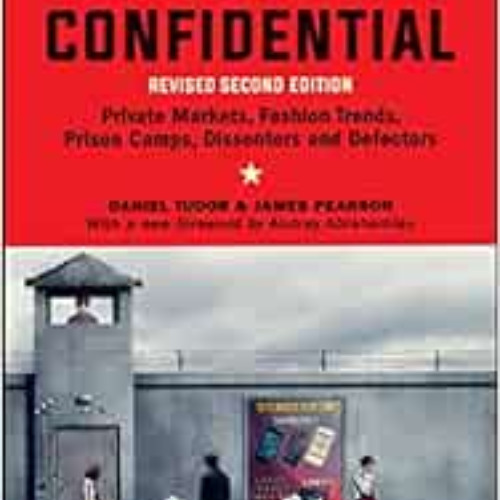 Read EBOOK 📂 North Korea Confidential: Private Markets, Fashion Trends, Prison Camps