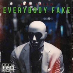 Everybody Fake