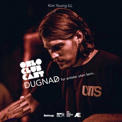 Oslo Clubcast DUGNAD - Kim Young ILL