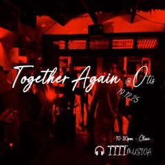 1111 MUSICA - Together Again @ Otis - [19.12.25]