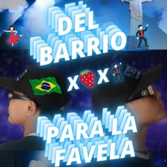 del barrio pa la favela