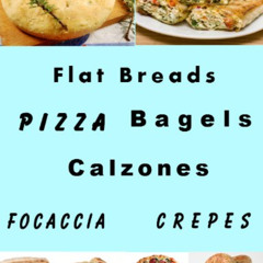 [GET] PDF 🎯 Flat Breads and Pizza (Delicious Recipes Book 21) by  June Kessler EPUB