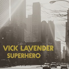 Vick Lavendar - SuperHero EP