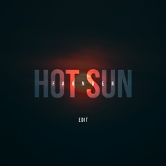 Hot Sun - EDIT