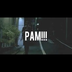 PAM!!! (©17 Remix)