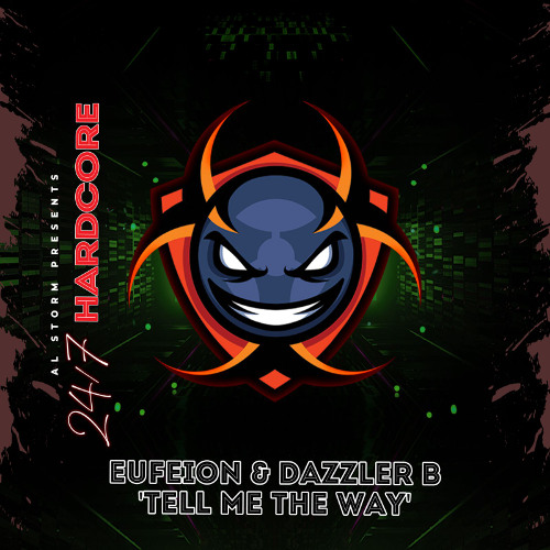 Tell Me The Way - (24/7 Hardcore) - OUT NOW!!