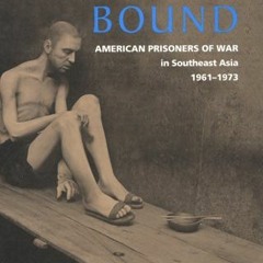 [Access] PDF 📚 Honor Bound: American Prisoners of War in Southeast Asia, 1961-1973 b