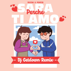 Sara Perche Ti Amo (Dj Getdown Remix)