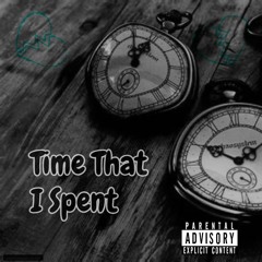 Time That I Spent (Prod. ZOEUP)