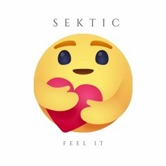 Sektic - Feel It [Free Download - Click Buy]