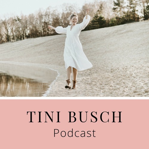 TINI BUSCH Podcast