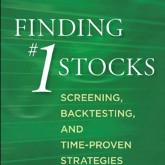 [ACCESS] EBOOK 📑 Finding #1 Stocks: Screening, Backtesting and Time-Proven Strategie