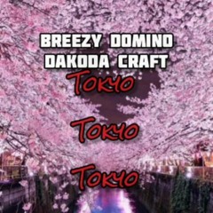 Breezy Domino & Dakoda Craft - TOKYO (Prod. YE-SCOTT)