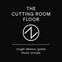 The Cutting Room Floor