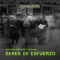Avraxas - Seres De Esfuerzo (Original Mix) FREE DOWNLOAD/DESCARGA GRATUITA