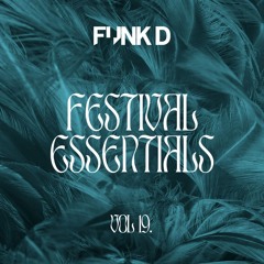 Funk D Pres. Festival Essentials Vol. 19