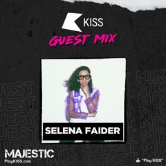 Selena Faider Kiss FM Guest Mix with Majestic