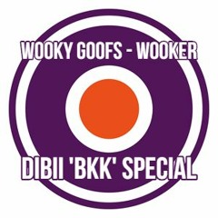 Wooky Goofs - Wooker (DIBII 'BKK' SPECIAL) [FREE DL]