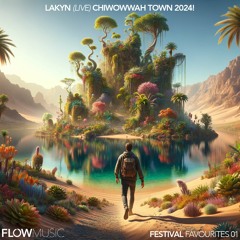 Flow Festival Favourites 01 - Lakyn (Live) CHI WOW WAH TOWN 2024