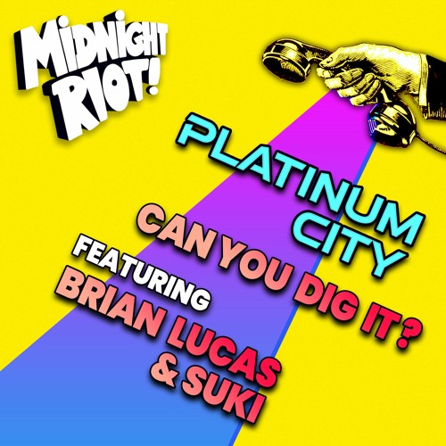 Platinum City Feat Brian Lucas & Suki - Can You Dig It? (teaser)