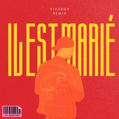 Il est marié ( VICEROY REMIX )