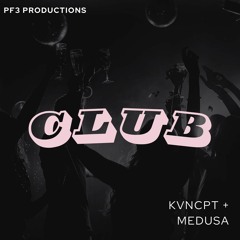 KVNCPT X MEDUSA - Club