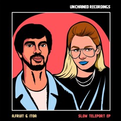 A.fruit & Itoa - Slow Teleport [Premiere]