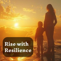 01 - Rise with Resilience