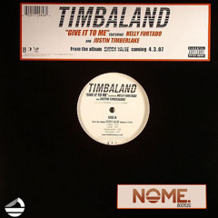 Timbaland ft. Justin Timberlake & Nelly Furtado - Give It To Me (NOME. Bootleg)
