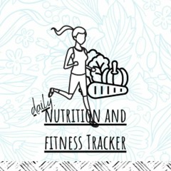 (PDF/DOWNLOAD) My Diet Journal Daily Nutrition and Fitness Tracker: 31 Day Food