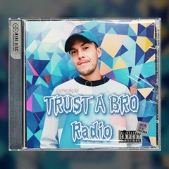 Trust A Bro Radio 010