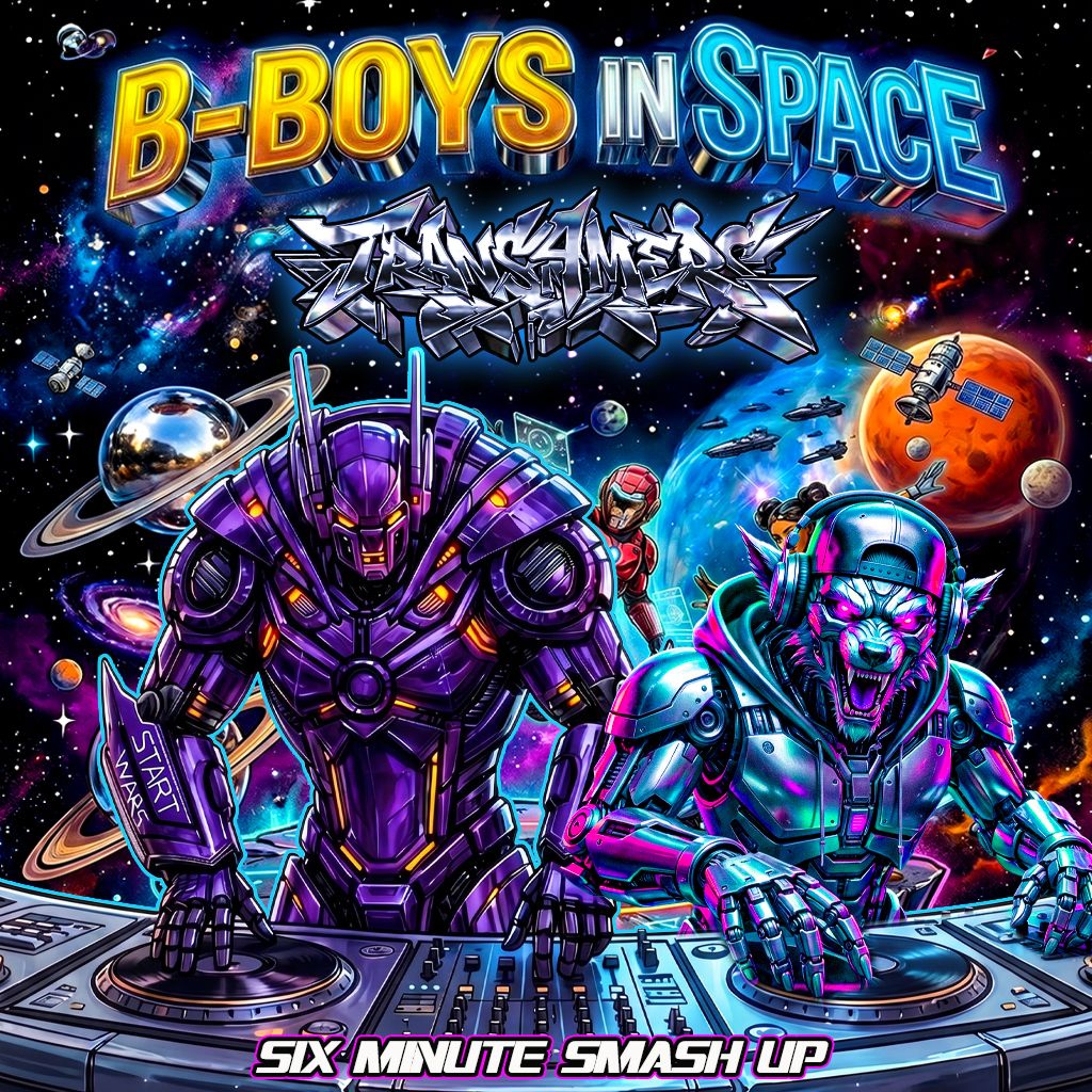 Trans4mers - B BOYS IN SPACE RE- SMASH V1 episode artwork