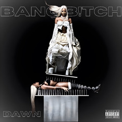 BANG B!TCH
