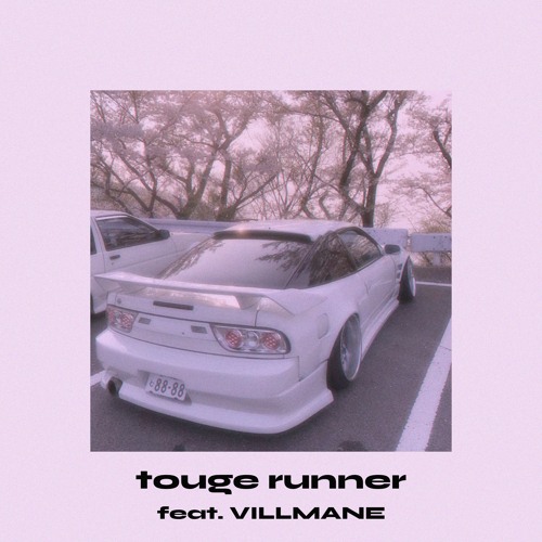 Touge Runner (feat. Villmane)