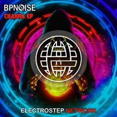 BPNOISE - Wave Your Hands [Electrostep Network EXCLUSIVE]