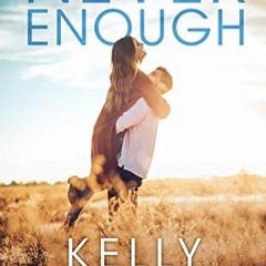 Read online Never Enough (Meet Me in Montana Book 1) by  Kelly Elliott