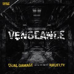 Dual Damage & Kruelty - VENGEANCE