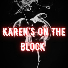 Karens On The Block