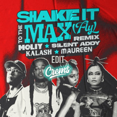 Molly, Silent Addy, Khalash, Maureen - Shake It To The Max x Scandalous (CREMS EDIT)