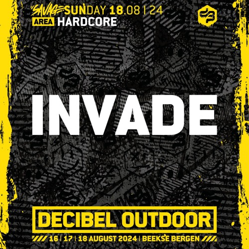 INVADE | Decibel outdoor 2024 | Hardcore | SAVAGE SUNDAY