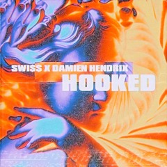Hooked (w/ Damien Hendrix)